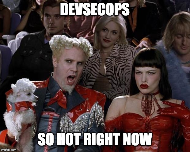 A scene from the movie Zoolander of Mugatu and Katinka with the word DevSecOps so hot right now.