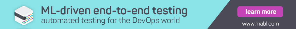 A banner with the words ML driven end to end testing, automated testing for the DevOps world, learn more, www.mabl.com.