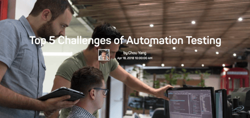 The words top 5 challenges of automation testing by Chou Yang, over an image of 3 men looking at code on a monitor.