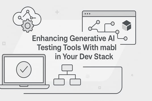 Enhancing Generative AI Testing Tools With mabl | mabl