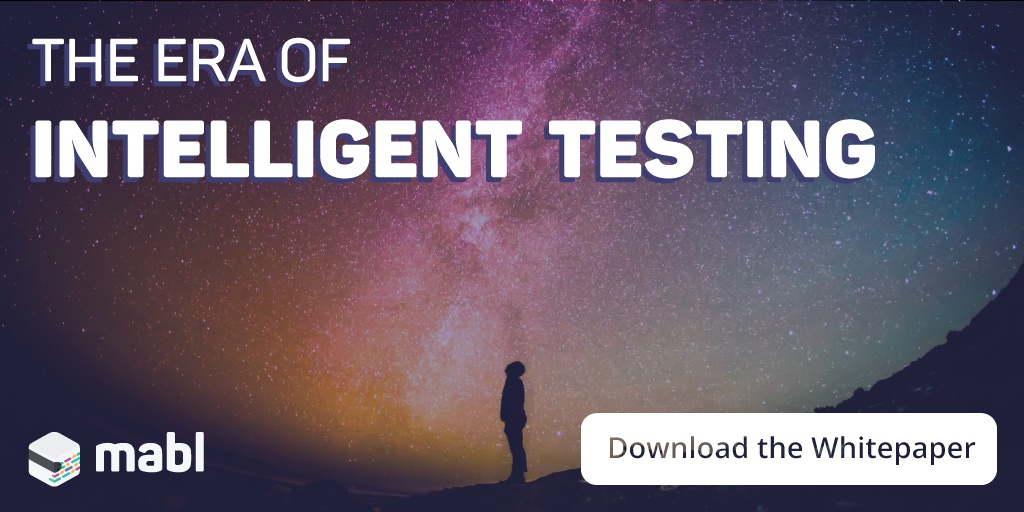 The words the era of Intelligent Testing Download the Whitepaper, over an image of a person looking up at a starry sky.
