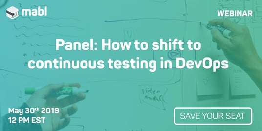 How to Shift to Continuous Testing in DevOps | mabl
