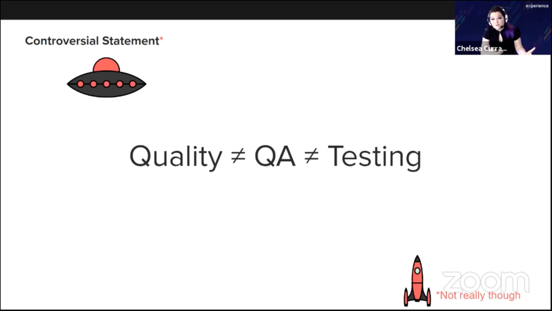 A picture of Chelsea Curran Adams next to the words Controversial Statement: quality doesn't equal QA doesn't equal Testing.