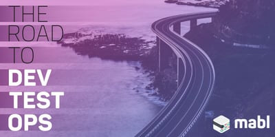 The Road To DevTestOps