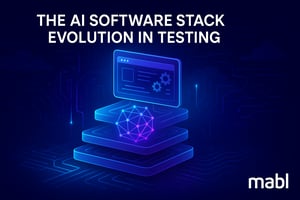 Why mabl Is Essential in the AI Software Stack for End-to-End Test Automation