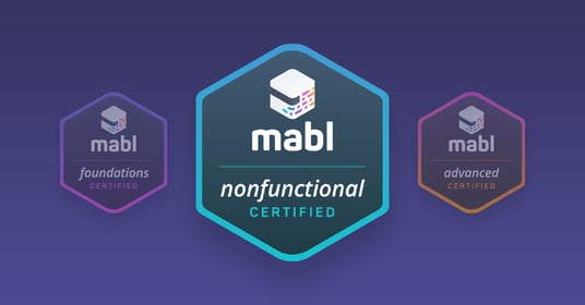Grow Your Quality Skills with mabl University’s Non-Functional Testing Certification