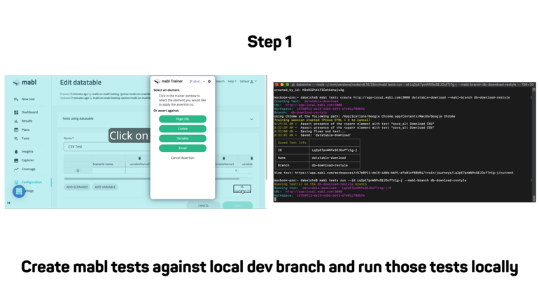 2 screenshots labeled Step 1 Create mabl tests against local dev branch and run those tests locally.
