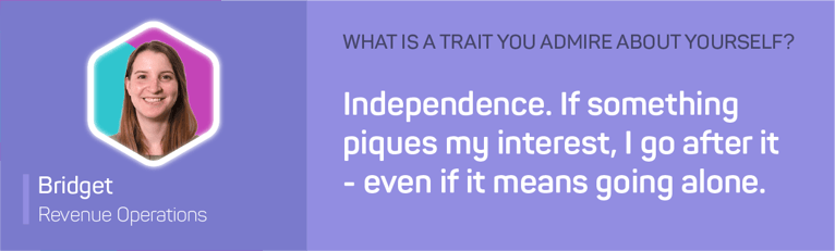 A picture of Bridget on a purple background with the words Independence. If something piques my interest, I go after it.