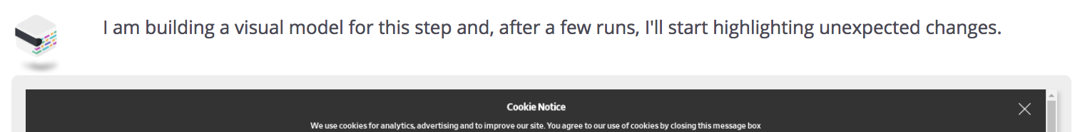 A screenshot that says I am building a visual model for this step and I'll start highlighting unexpected changes.