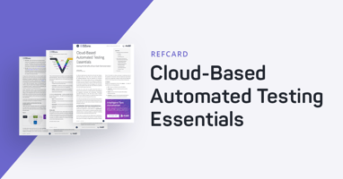 DZone Refcard - Cloud-Based Automated Testing Essentials