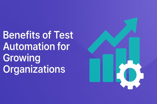 Real Benefits of Test Automation for Growth | mabl